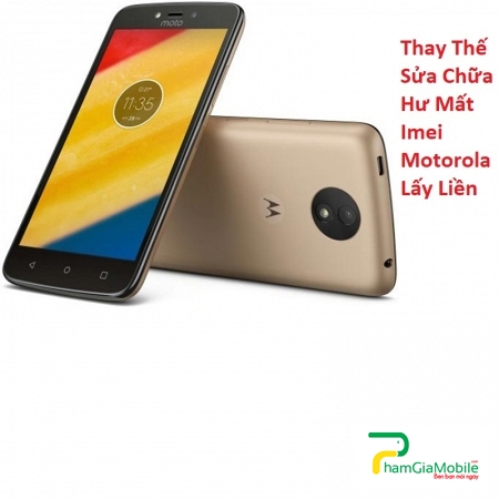 Thay Thế Sửa Chữa Hư Mất Imei Motorola E4 Plus Lấy Liền